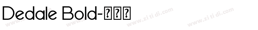 Dedale Bold字体转换
